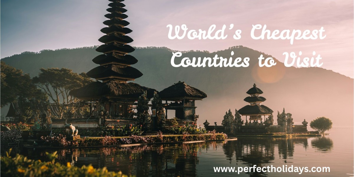 What is the Most Cheapest Country to Visit?